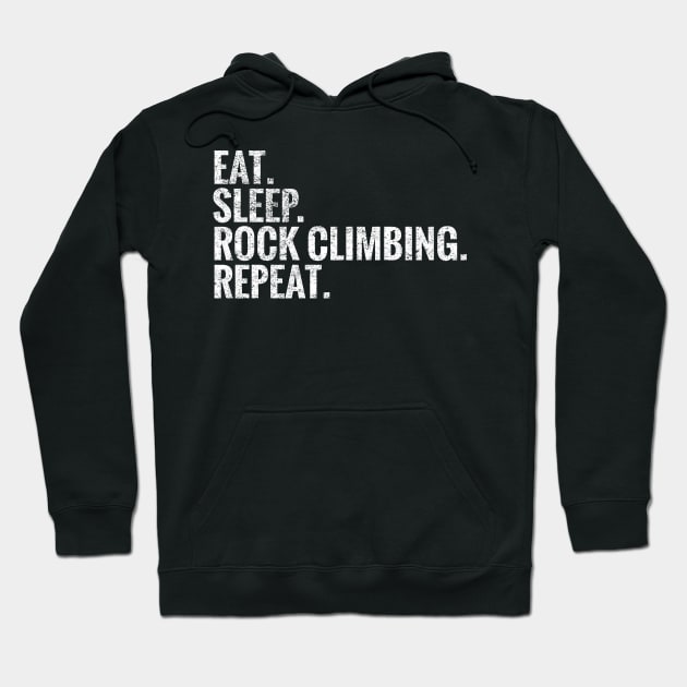 Eat Sleep Rock Climbing Repeat Hoodie by TeeLogic